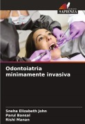 Cover-Bild zum Titel 'Odontoiatria minimamente invasiva' von 'Sneha Elizabeth John, Parul Bansal, Rishi Manan'