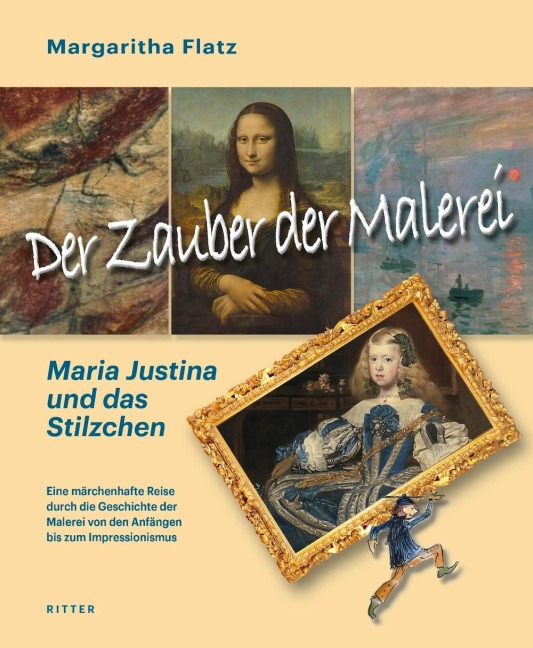 Der Zauber der Malerei - Maria Justina und das Stilzchen - Flatz Margaritha