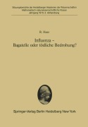 Cover-Bild zum Titel 'Influenza - Bagatelle oder tödliche Bedrohung?' von 'R. Haas'
