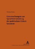 Cover-Bild zum Titel 'Untersuchungen zur Sprachverwendung der politischen Linken Spaniens' von 'Christina Becker'