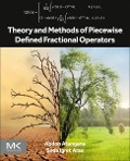 Cover-Bild zum Titel 'Theory and Methods of Piecewise Defined Fractional Operators' von 'Abdon Atangana, Seda Igret Araz'