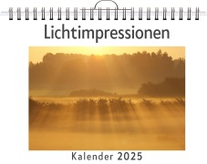 Cover-Bild zum Titel 'Lichtimpressionen - (Wandkalender 2025, Kalender DIN A4 quer, Monatskalender im Querformat mit Kalendarium, das perfekte Geschenk)' von 'Samuel Werner'