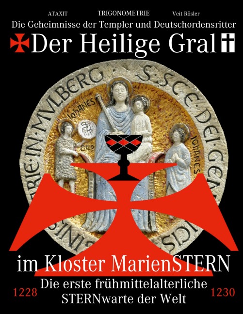 Der Heilige Gral im Kloster MarienSTERN - Veit Rösler