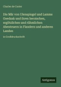 Cover-Bild zum Titel 'Die Mär von Ulenspiegel und Lamme Goedzak und ihren heroischen, ergötzlichen und rühmlichen Abenteuern in Flandern und anderen Landen' von 'Charles De Coster'