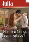 Cover-Bild zum Titel 'Nur eine feurige Sommerliebe?' von 'Susan Stephens'