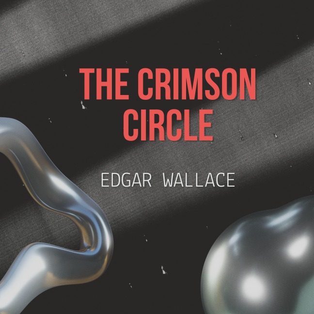 The Crimson Circle - Edgar Wallace
