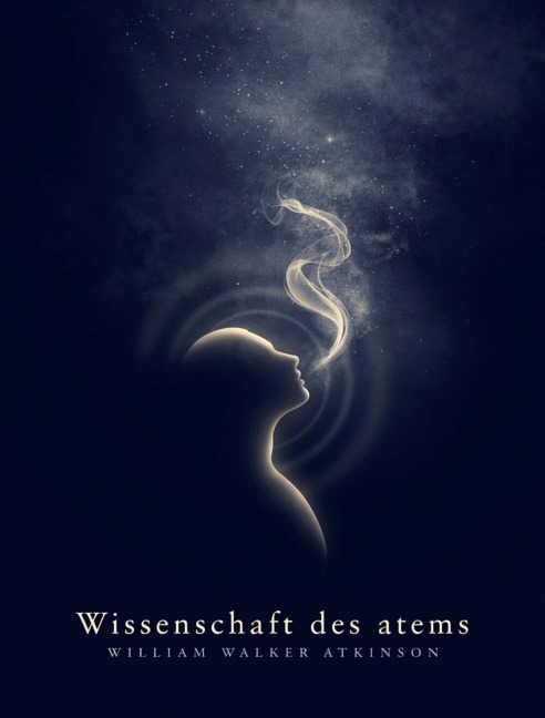 Wissenschaft des atems - William Walker
