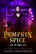 Cover-Bild zum Titel 'Pumpkin Spice And All Things Nice (Cauldron Coffee Shop, #1)' von 'Laura Greenwood'