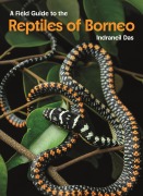 Cover-Bild zum Titel 'A Field Guide to the Reptiles of Borneo' von 'Indraneil Das'