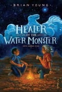 Cover-Bild zum Titel 'Healer of the Water Monster' von 'Brian Young'