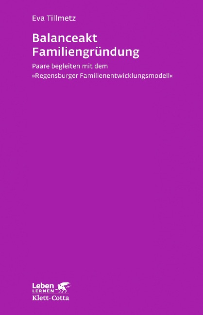 Balanceakt Familiengründung (Leben Lernen, Bd. 266) - Eva Tillmetz