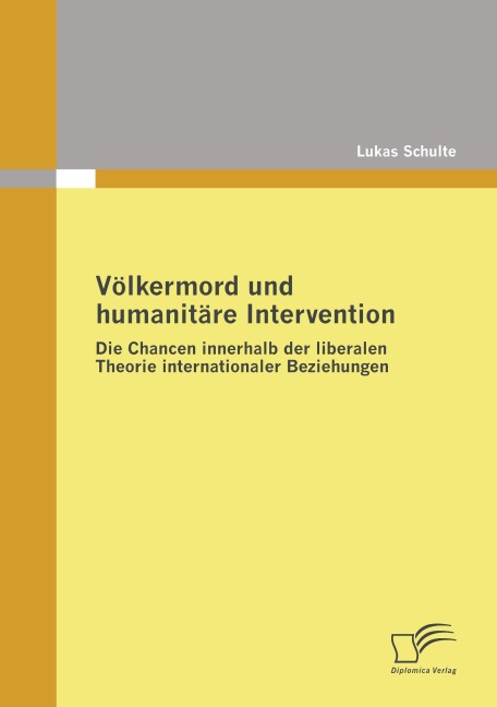 Völkermord und humanitäre Intervention - Lukas Schulte