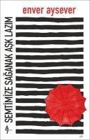 Semtimize Saganak Ask Lazim - Enver Aysever