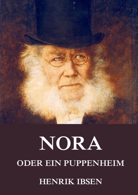 Nora oder ein Puppenheim - Henrik Ibsen