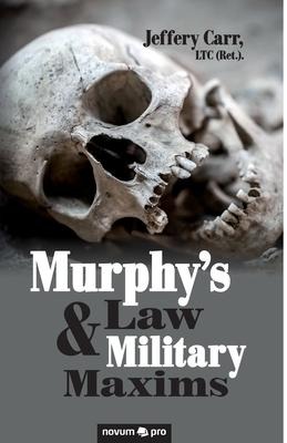 Murphy's Law & Military Maxims - Jeffery Carr