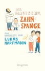  Die magische Zahnspange