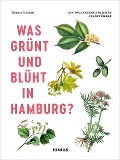 Cover-Bild zum Titel 'Was grünt und blüht in Hamburg?' von 'Thomas Schmidt'