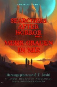 Cover-Bild zum Titel 'Searchers after Horror, Band 2: Mehr Grauen in mir' von 'W. H. Pugmire, Hannes Bok, Lois H. Gresh, Gary Fry, Steve Rasnic Tem'