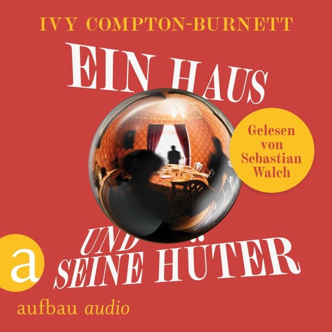 Ein Haus und seine Hüter - Ivy Compton-Burnett