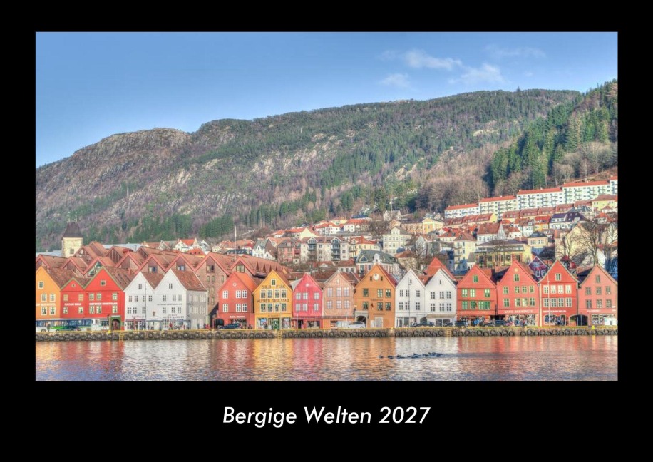 Bergige Welten 2027 Fotokalender DIN A3 - Tobias Becker