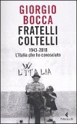 Cover-Bild zum Titel 'Fratelli coltelli. 1943-2010. L'Italia che ho conosciuto' von 'Giorgio Bocca'