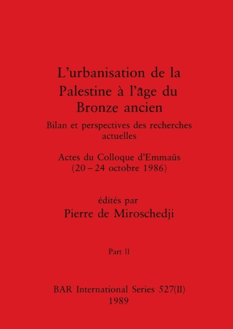 L'urbanisation de la Palestine à l'âge du Bronze ancien, Part II - 