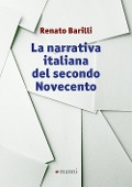 Cover-Bild zum Titel 'La narrativa italiana del secondo Novecento' von 'Renato Barilli'