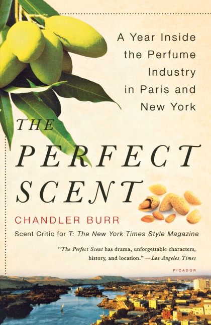 Perfect Scent - Chandler Burr