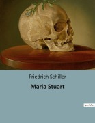 Cover-Bild zum Titel 'Maria Stuart' von 'Friedrich Schiller'