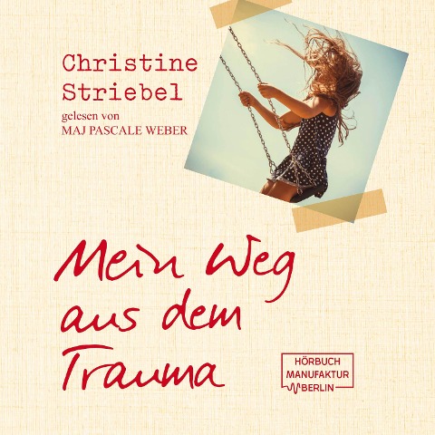Mein Weg aus dem Trauma - Christine Striebel