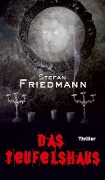 Cover-Bild zum Titel 'Das Teufelshaus' von 'Stefan Friedmann'