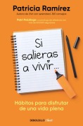 Cover-Bild zum Titel 'Si Salieras a Vivir... / If You Went Out and Lived' von 'Patricia Ramírez'