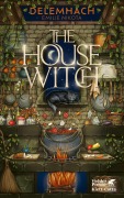 Cover-Bild zum Titel 'The House Witch 1' von 'Delemhach Emilie Nikota'