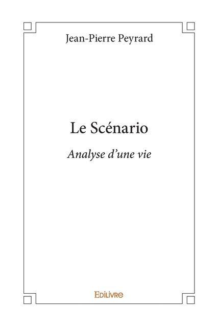 Le Scénario - Jean-Pierre Peyrard