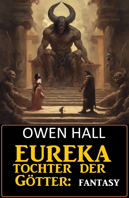 Eureka - Tochter der Götter: Fantasy - Owen Hall