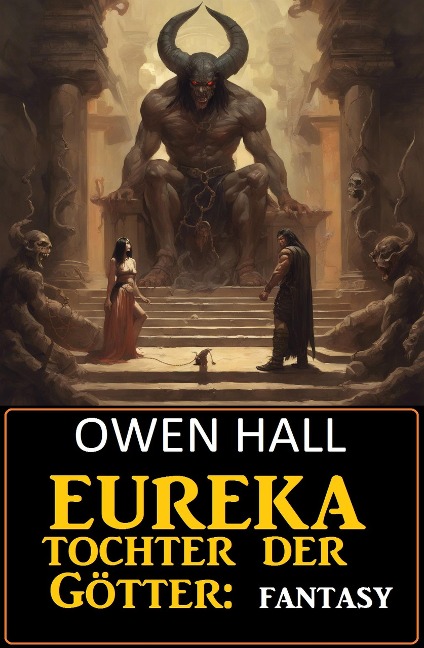 Eureka - Tochter der Götter: Fantasy - Owen Hall
