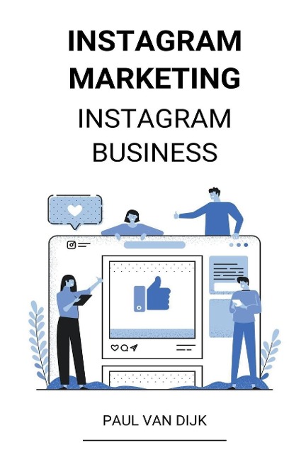 Instagram marketing (Instagram Business) - Paul van Dijk