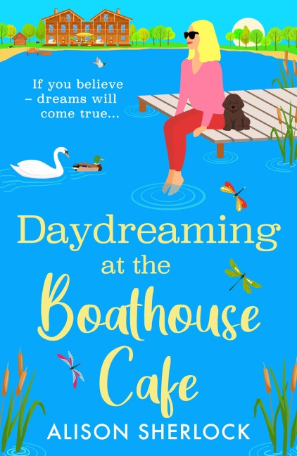 Daydreaming at the Boathouse Cafe - Alison Sherlock