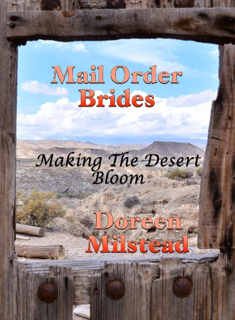 Mail Order Brides: Making The Desert Bloom - Doreen Milstead