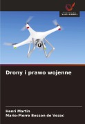 Cover-Bild zum Titel 'Drony i prawo wojenne' von 'Henri Martin, Marie-Pierre Besson de Vezac'