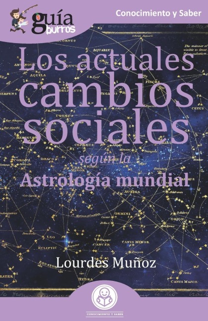 Los actuales cambios sociales : según la astrología mundial - Lourdes Muñoz