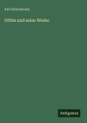 Cover-Bild zum Titel 'Göthe und seine Werke' von 'Karl Rosenkranz'