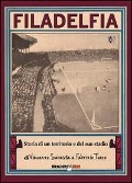 Filadelfia. Storia di un territorio e del suo stadio - Vincenzo Savasta, Fabrizio Turco