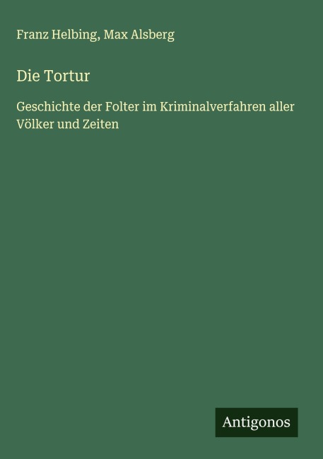 Die Tortur - Franz Helbing, Max Alsberg