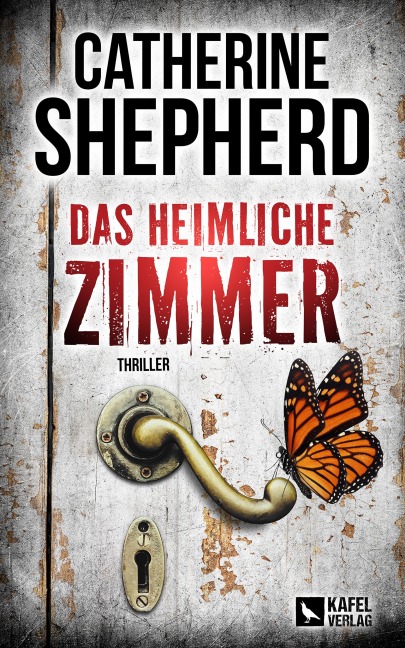 Das heimliche Zimmer: Thriller - Catherine Shepherd