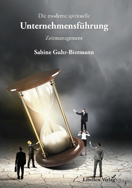 Die moderne spirituelle Unternehmensführung - Sabine Guhr-Biermann