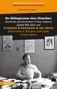 Der Bildungsroman eines Historikers - Il romanzo di formazione di uno storico - Alessandro Costazza