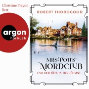 Cover-Bild zum Titel 'Mrs Potts' Mordclub und der Tote in der Themse' von 'Robert Thorogood'