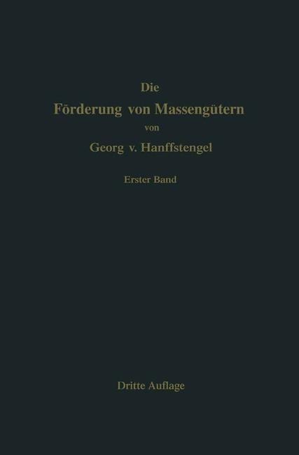Die Förderung von Massengütern - Georg Von Hanffstengel