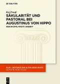 Cover-Bild zum Titel 'Säkularität und Pastoral bei Augustinus von Hippo' von 'Kai Preuß'